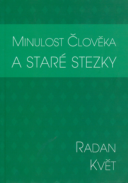 Minulost člověka a staré stezky