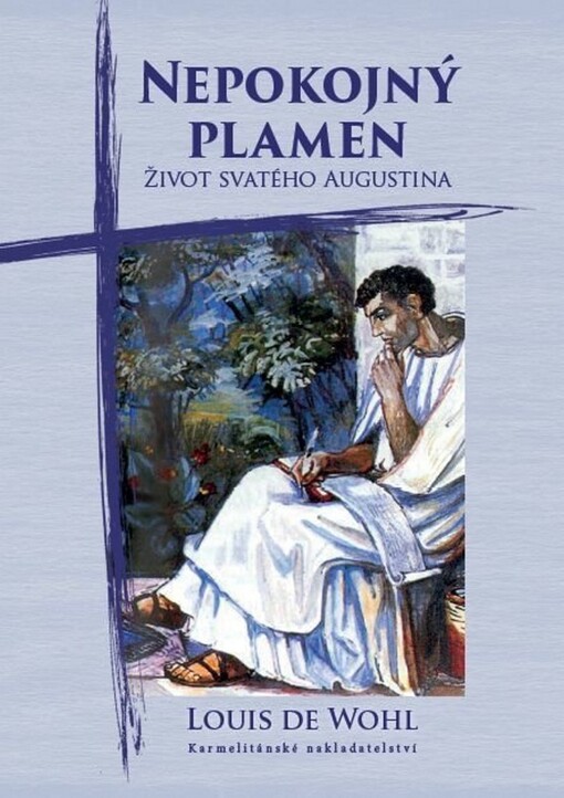 Nepokojný plamen - Život svatého Augustina