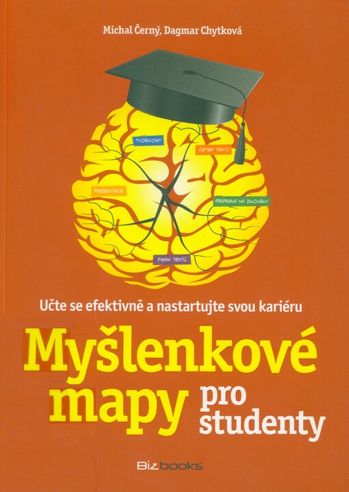 Myšlenkové mapy pro studenty :učte se efektivně a nastartujte svou kariéru