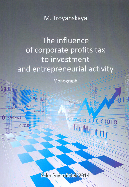 The influence of corporate profits tax to investment and entrepreneurial activity :monograph