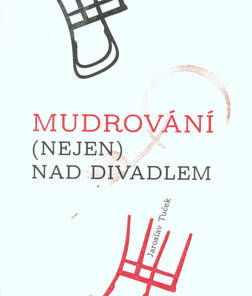 Mudrování (nejen) nad divadlem