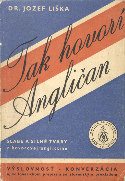 Tak hovorí Angličan : slabé a silné tvary v hovorovej angličtine s konverzáciou   