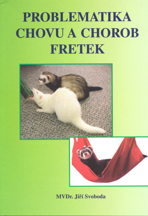 Problematika chovu a chorob fretek