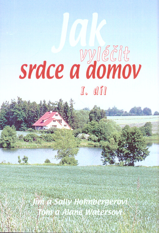Jak vyléčit srdce a domov