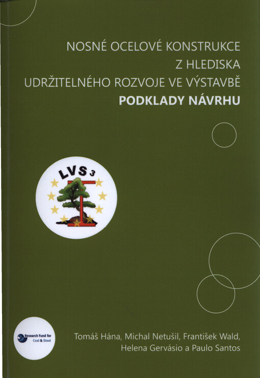 LVS³ :nosné ocelové konstrukce z hlediska udržitelného rozvoje ve výstavbě