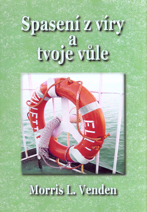 Spasení z víry a tvoje vůle
