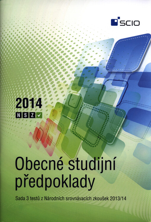 Obecné studijní předpoklady :sada 3 testů z Národních srovnávacích zkoušek 2013/2014