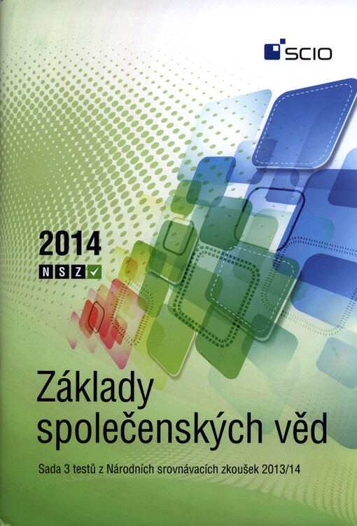 Základy společenských věd :sada 3 testů z Národních srovnávacích zkoušek 2013/2014