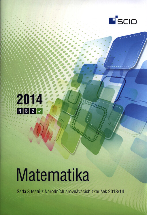 Matematika :sada 3 testů z Národních srovnávacích zkoušek 2013/2014