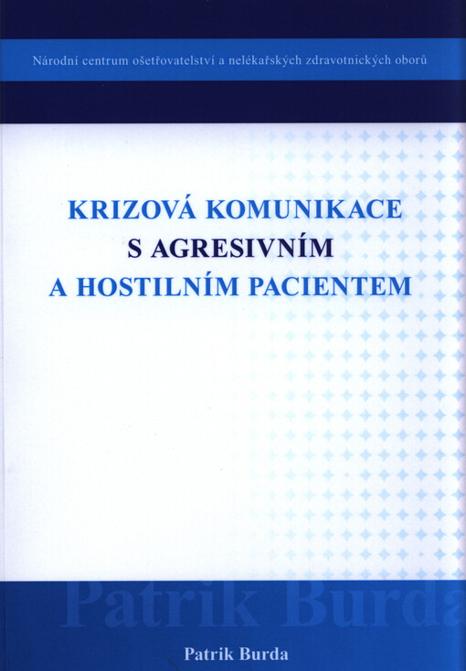 Krizová komunikace s agresivním a hostilním pacientem