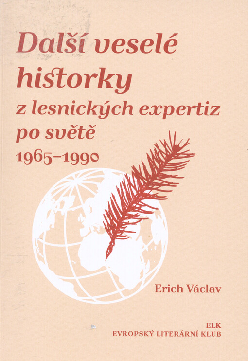 Další veselé historky z lesnických expertiz po světě 1965-1990