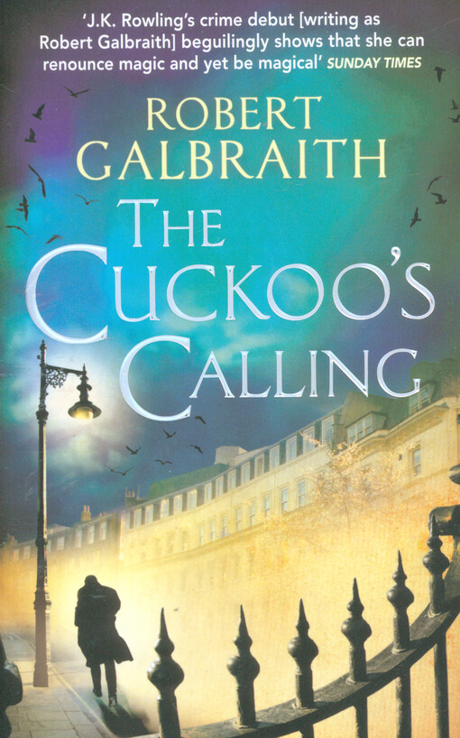 Galbraith Robert: The Cuckoo´s Calling (anglicky)
