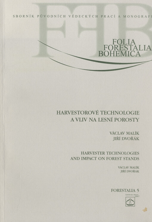 Harvestorové technologie a vliv na lesní porosty =Harvester technologies and impact on forest stands