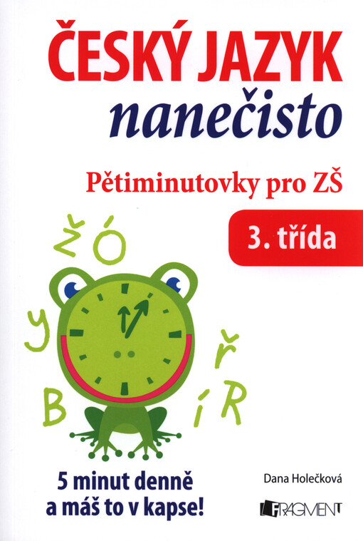 Český jazyk nanečisto :pětiminutovky pro ZŠ : 3. třída, 1. vyd.