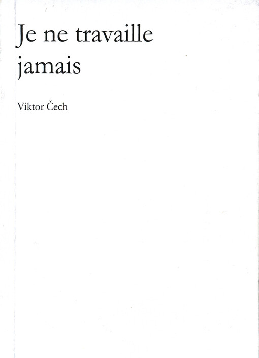 Je ne travaille jamais