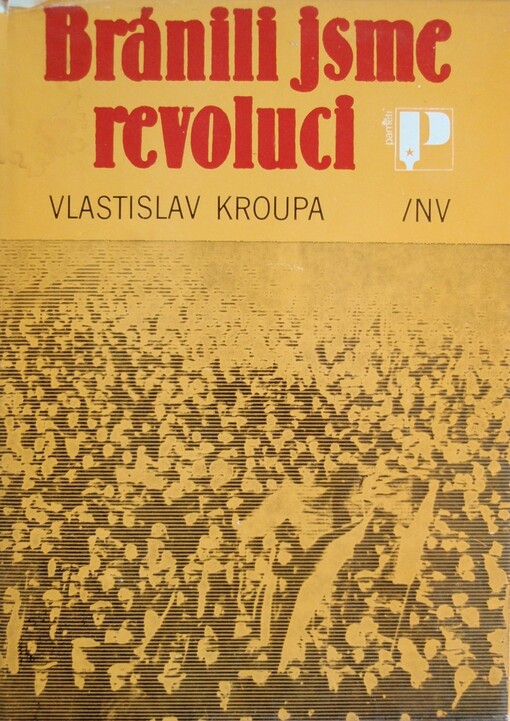 Bránili jsme revoluci