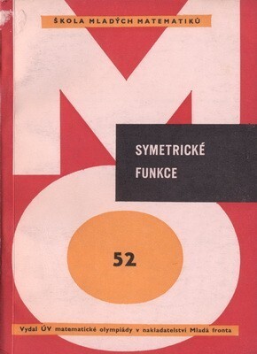 Symetrické funkce: pro účastníky matematické olympiády