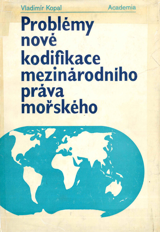 Problémy nové kodifikace mezinárodního práva mořského se zvláštním zřetelem na práva a zájmy vnitrozemských států