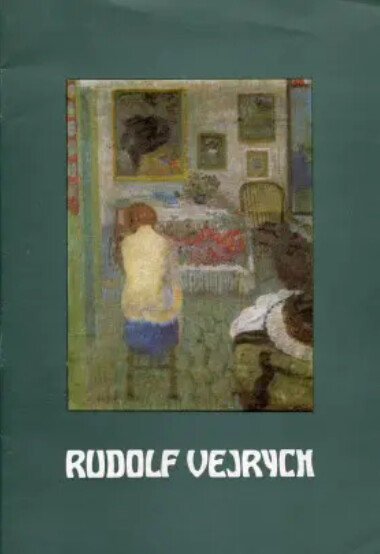 Rudolf Vejrych 1882-1939 :Katalog výstavy, Praha 1982