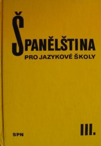Španělština pro jazykové školy.Díl 3