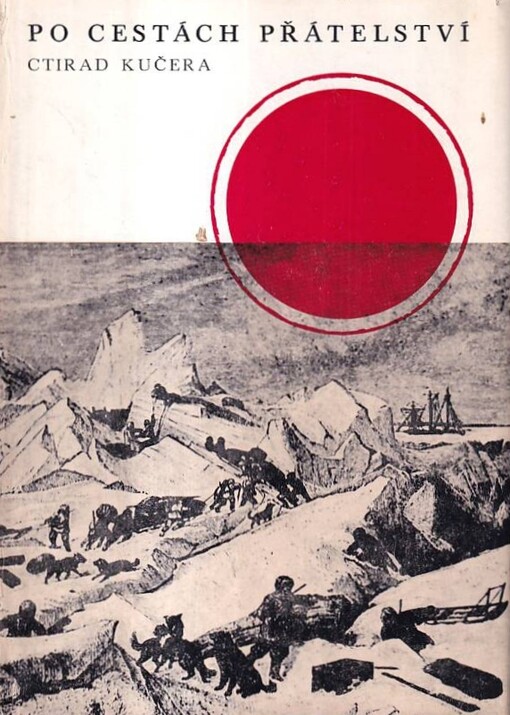 Po cestách přátelství: kapitoly z dějin vzájemných vztahů severních Čech a SSSR