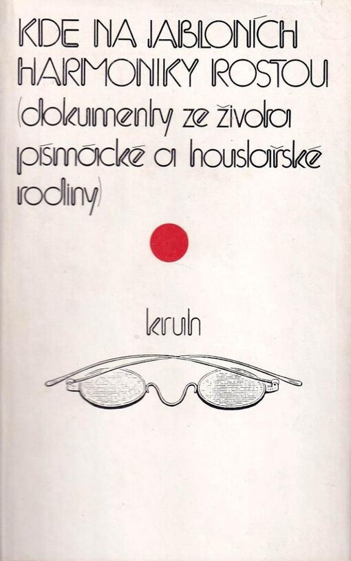 Kde na jabloních harmoniky rostou :dokumenty ze života písmácké a houslařské rodiny Věnceslava Metelky