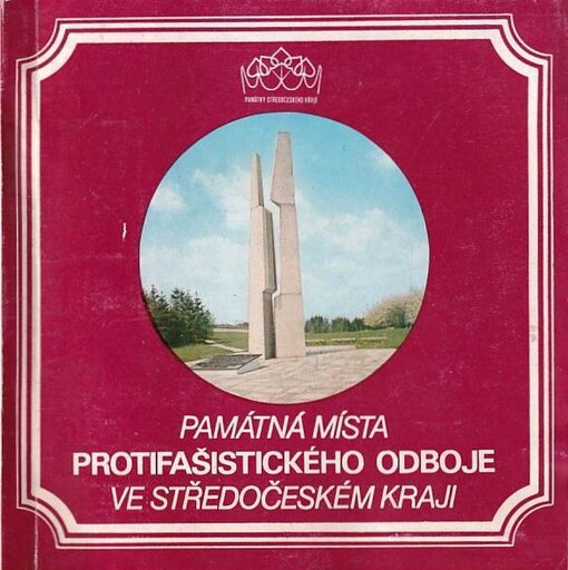 Památná místa protifašistického odboje ve Středočeském kraji