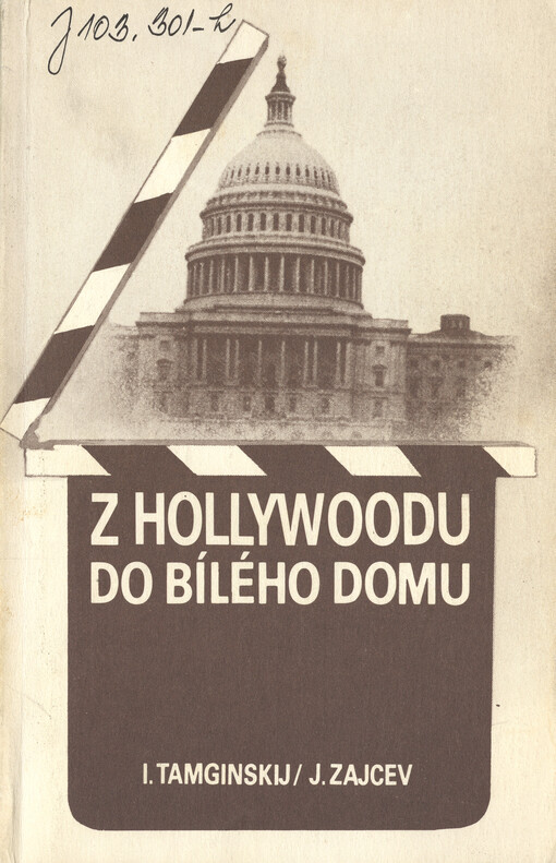 Z Hollywoodu do Bílého domu :[biografie Ronalda Reagana]