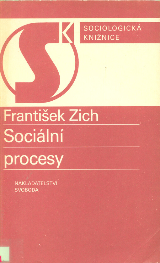 Sociální procesy :metodologické otázky zkoumání dialektiky společ. vývoje