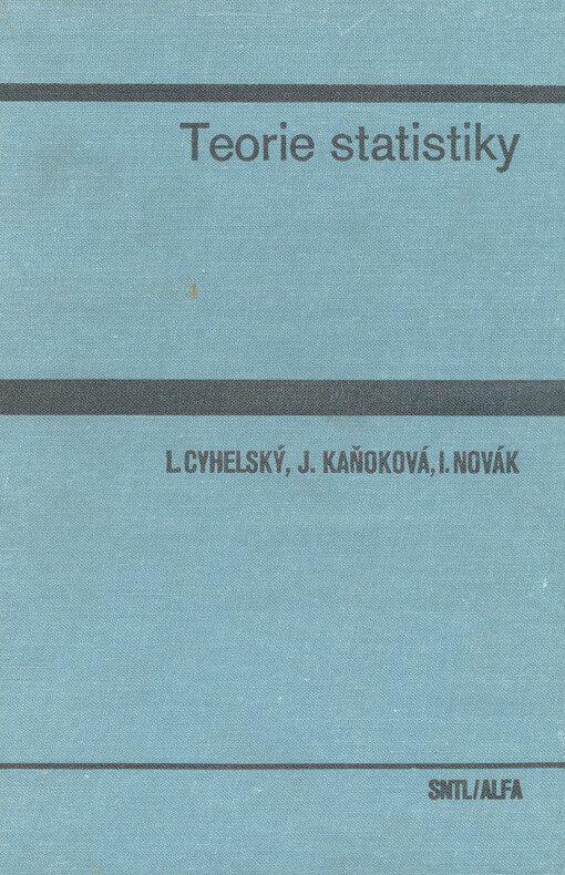 Teorie statistiky :vysokoškolská učebnice pro studenty vysoké škol ekonomické studijního oboru ekonomická statistika