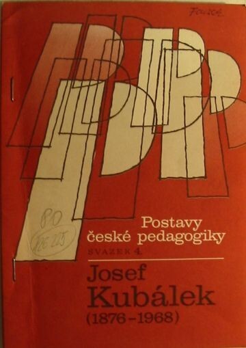 Josef Kubálek : 1876-1968 : Životopisný medailónek k 110. výročí narození pedagoga