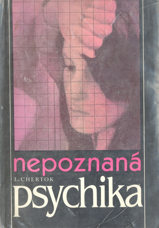 Nepoznaná psychika : hypnóza mezi psychoanalýzou a biologií