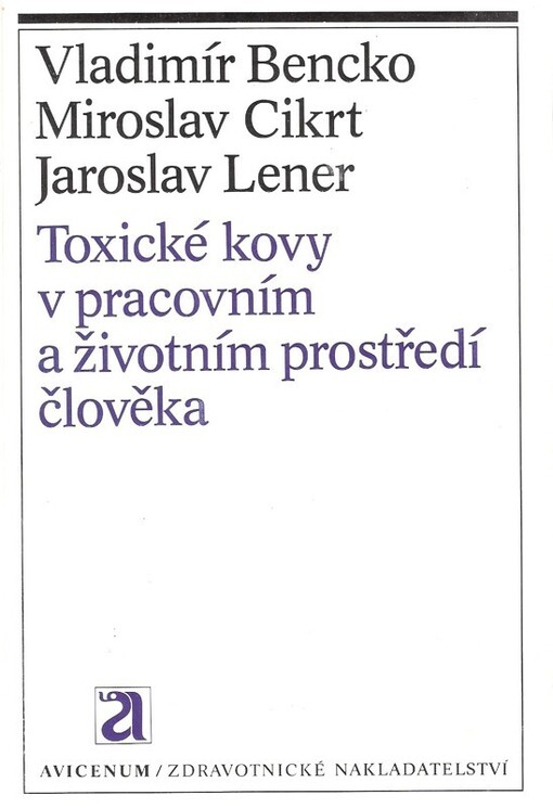 Toxické kovy v pracovním a životním prostředí člověka