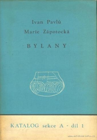 Bylany : výzkum 1953-1967. Díl 1, Katalog sekce A