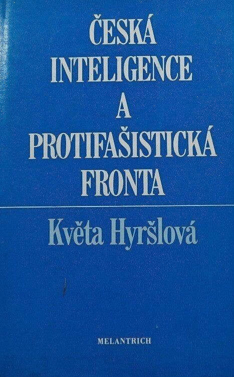 Česká inteligence a protifašistická fronta :(k bojům a svazkům třicátých let)