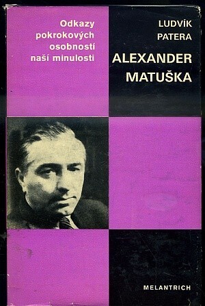Alexander Matuška: studie s ukázkami z díla