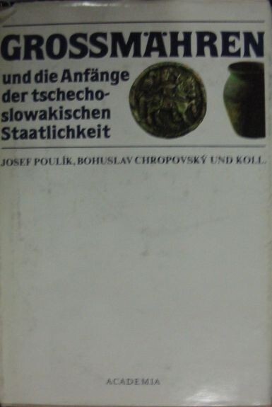 Grossmähren und die Anfänge der tschechoslowakischen Staatlichkeit