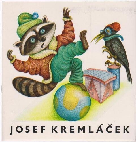 Josef Kremláček :Výběr z tvorby : Katalog z výstavy ilustrací, Jihlava únor - duben 1987, Havlíčkův Brod květen - červen 1987, Třebíč říjen 1987