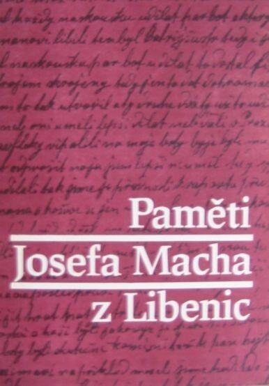 Paměti Josefa Macha z Libenic
