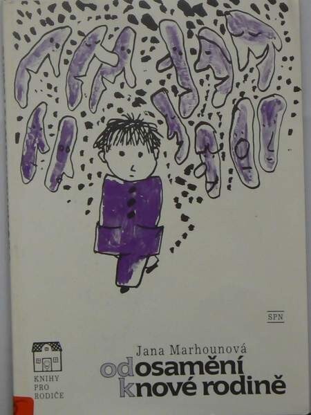 Od osamění k nové rodině