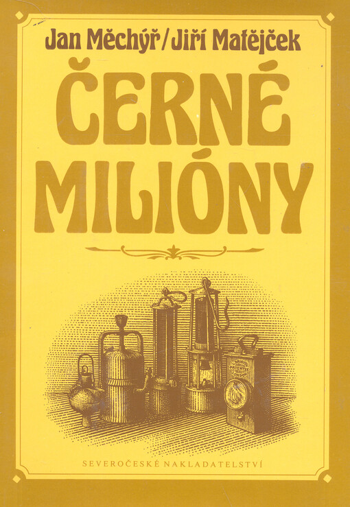 Černé milióny :vyprávění o mladých létech a dospívání severočeského uhelného dolování, T. 7., Povisti