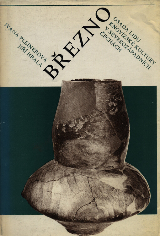 Březno :osada lidu knovízské kultury v severozápadních Čechách