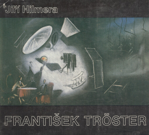František Tröster :[monografie s ukázkami ze scénografické tvorby]