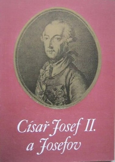 Císař Josef II. a Josefov