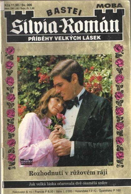 Rozhodnutí v růžovém ráji :Úsměvný román plný lásky