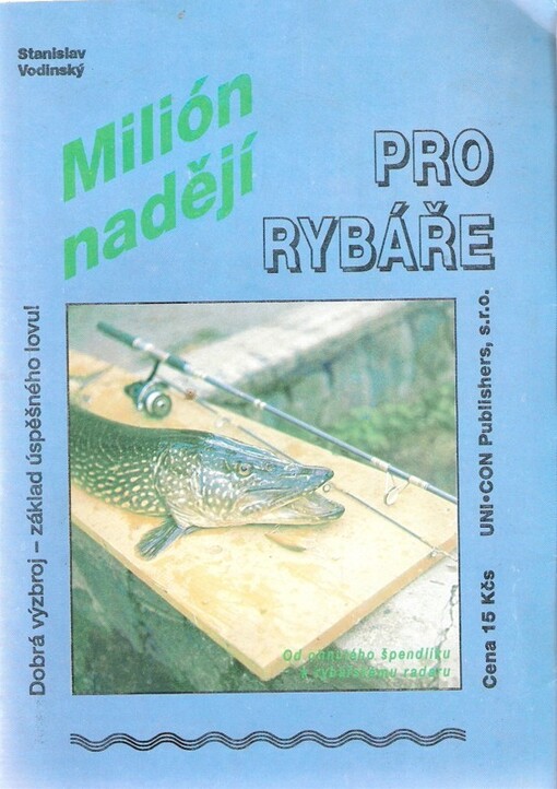 Milión nadějí pro rybáře