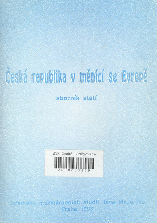 Česká republika v měnící se Evropě :sborník statí : určeno pro stud. fak. mezin. vztahů
