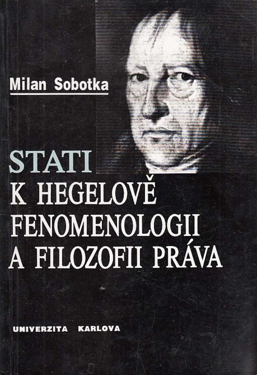Stati k Hegelově Fenomenologii a Filozofii práva