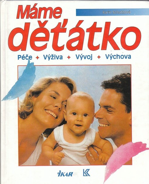 Máme děťátko : péče, výživa, vývoj, výchova.