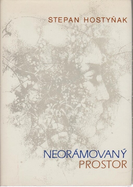 Neorámovaný prostor : (výbor z veršů).